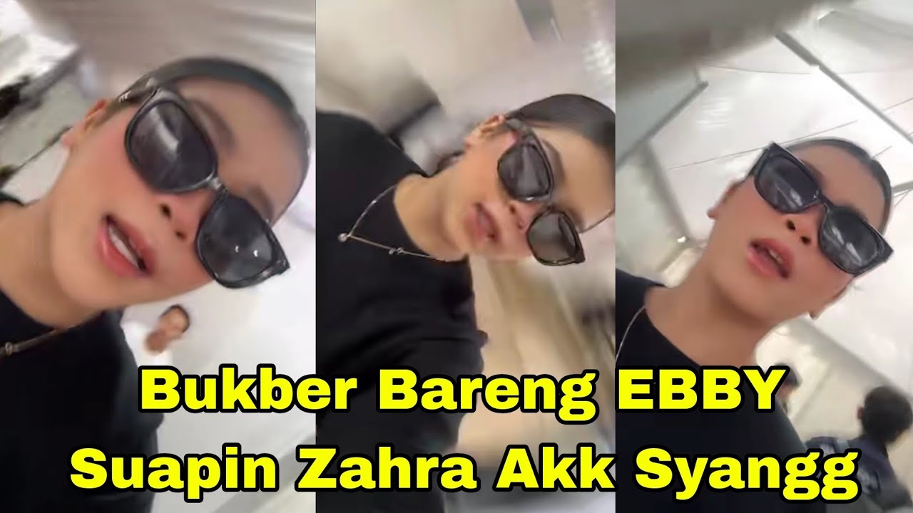 LIVE BUKBER BARENG ZAHRA DAN EBBY LAHAP 