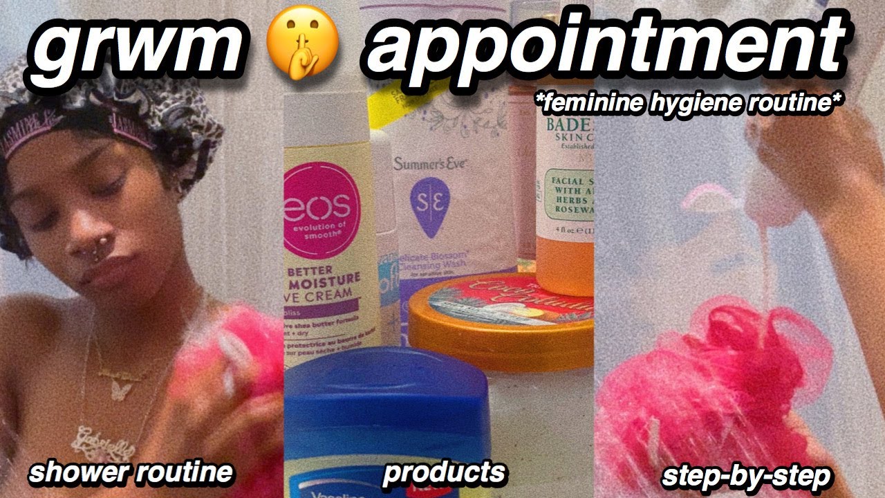 grwm 🤫 appointment | 2022 hygiene routine | shower, oral hygiene, perfume, shaving, dark marks etc.