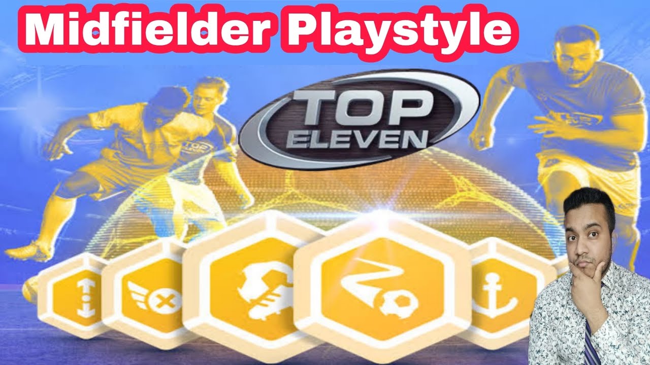 PLAYSTYLES full Guide - Top Eleven 2023 Explained (Part 2). Learn best Midfield playstyles.