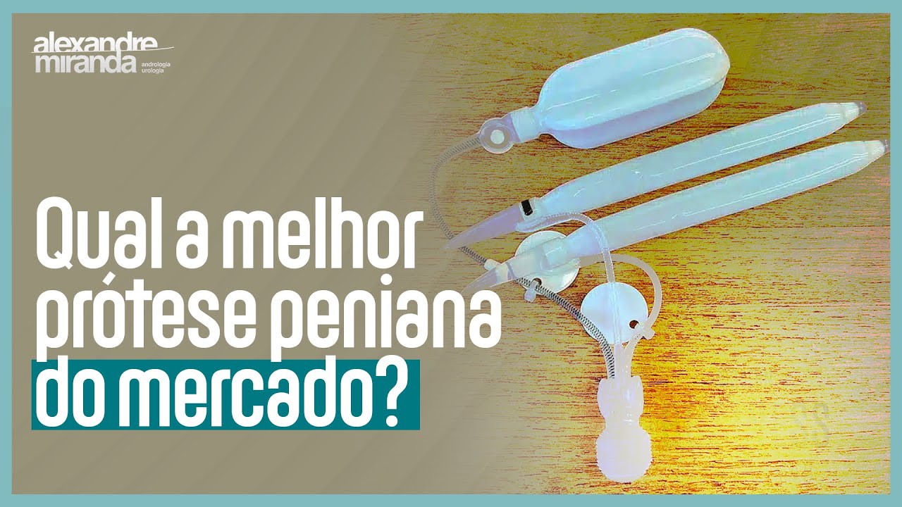 COMO ESCOLHER A SUA PRÓTESE PENIANA?