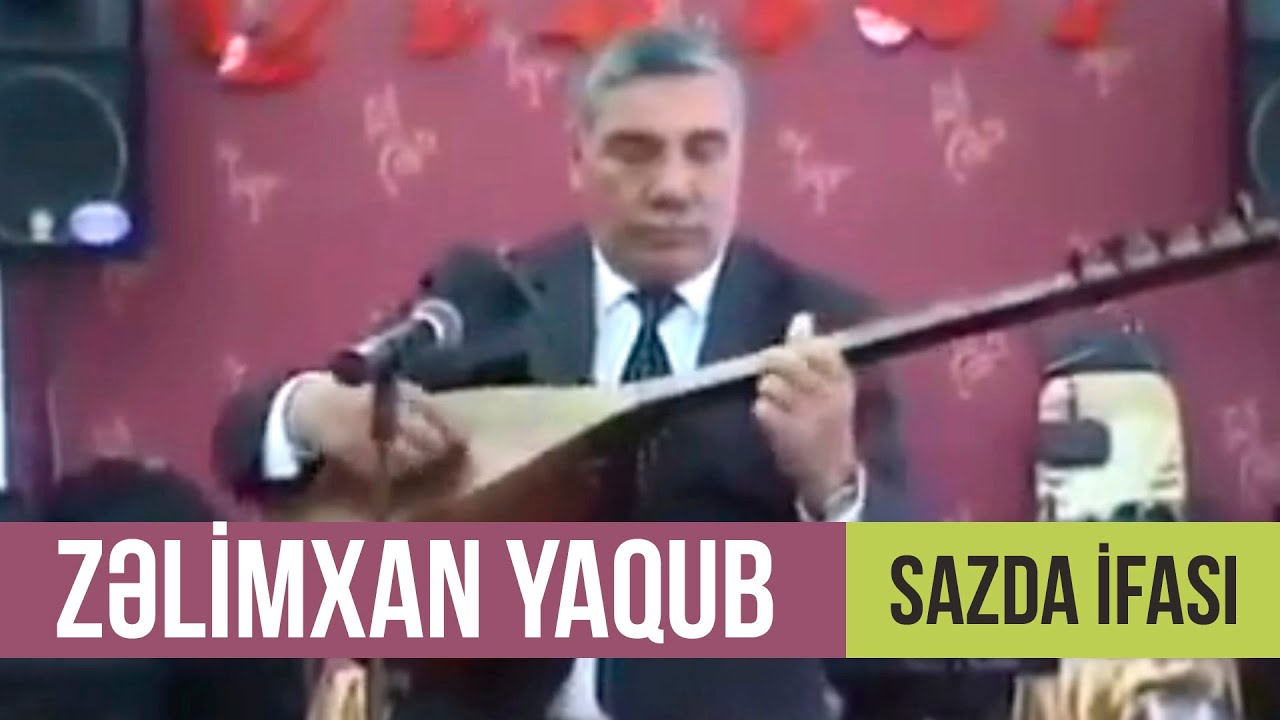 Zəlimxan Yaqubun sazda ifası / Böyük, ölməz sənətkar / Ruhun şad, məkanın cənnət olsun!
