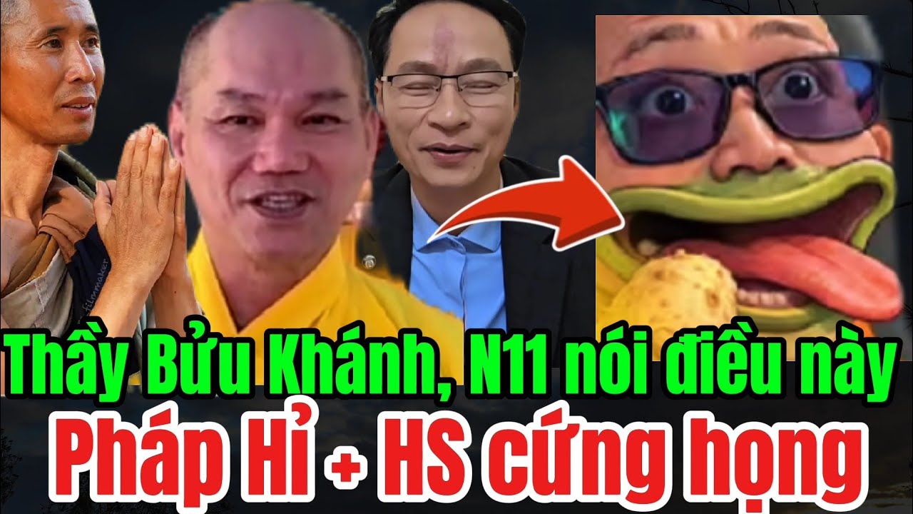 Thầy Bửu Khánh và N11 nói điều này khiến Pháp Hỉ+ Hoàng Sáu cứng họng! 