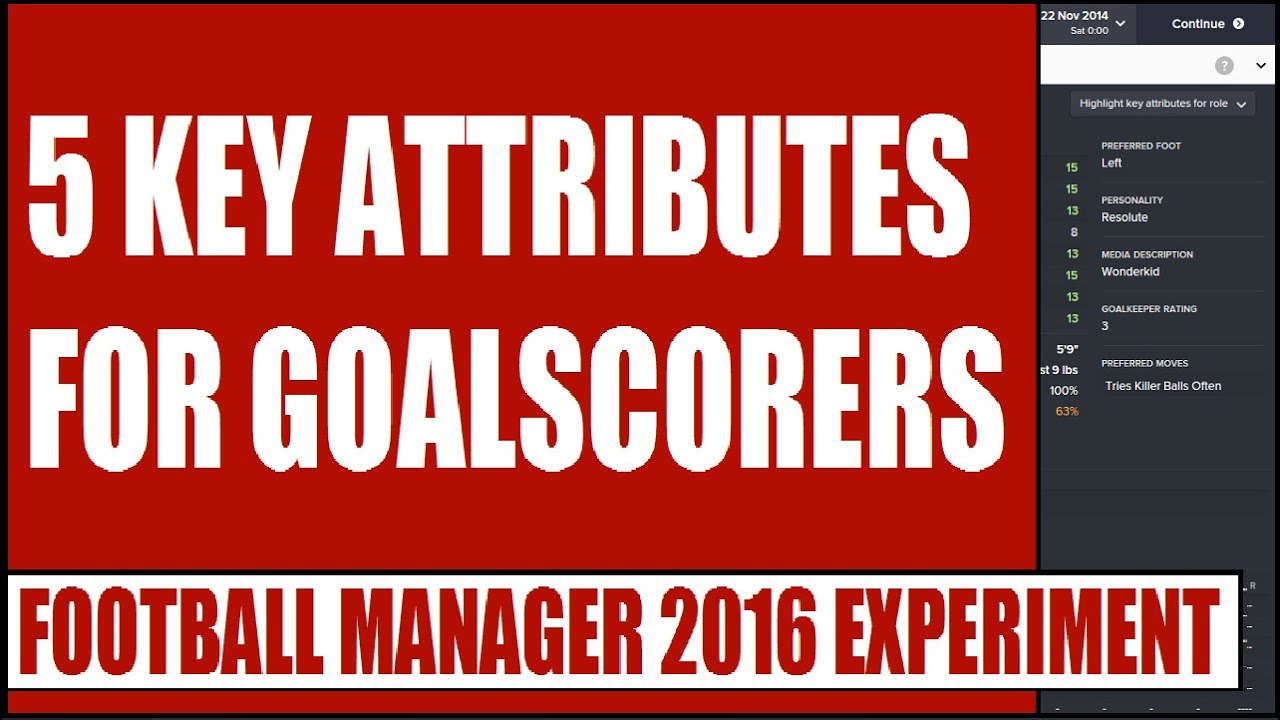 FM 2016 EXPERIMENT 5 Key Attributes for Goalscorers