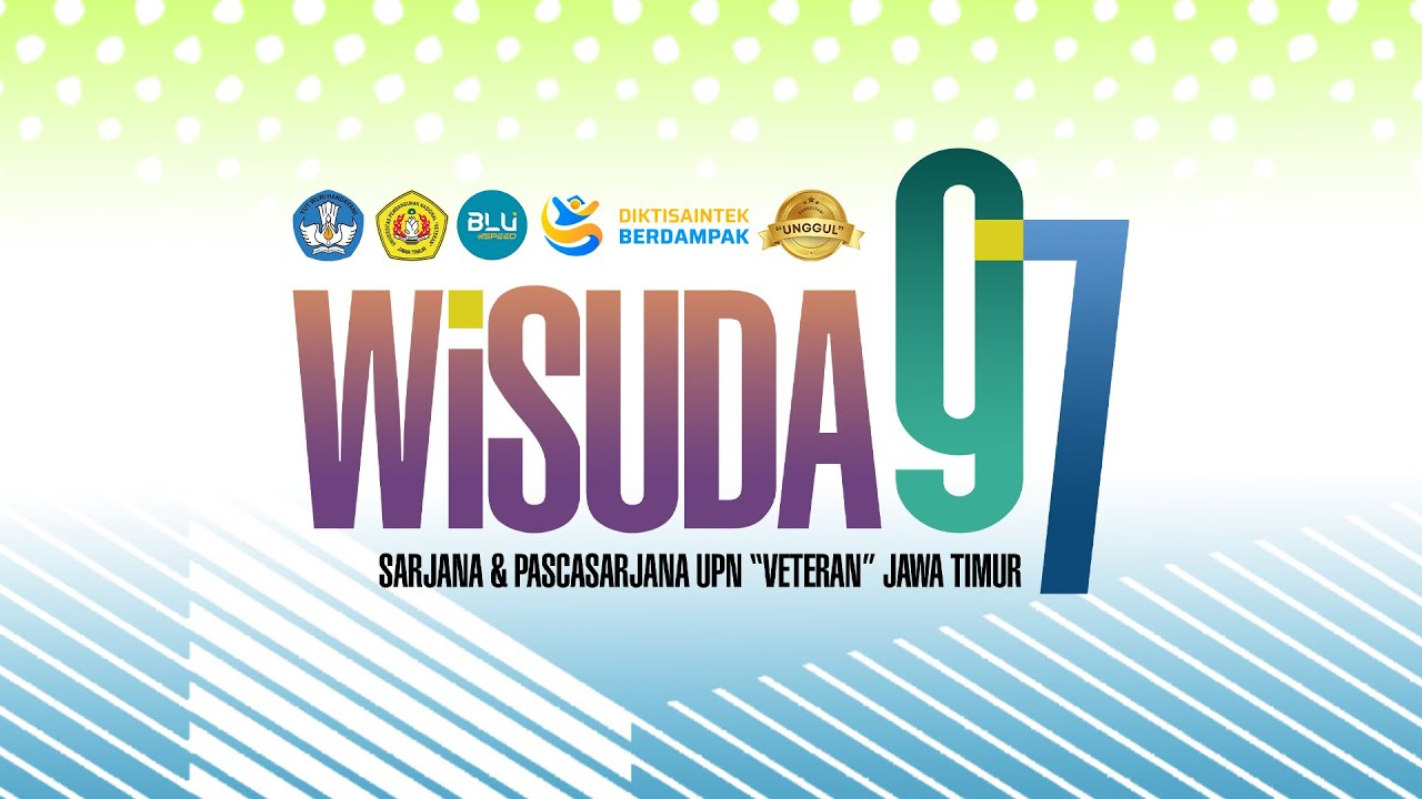 WISUDA KE - 97 SARJANA, MAGISTER & DOKTOR UNIVERSITAS PEMBANGUNAN NASIONAL 