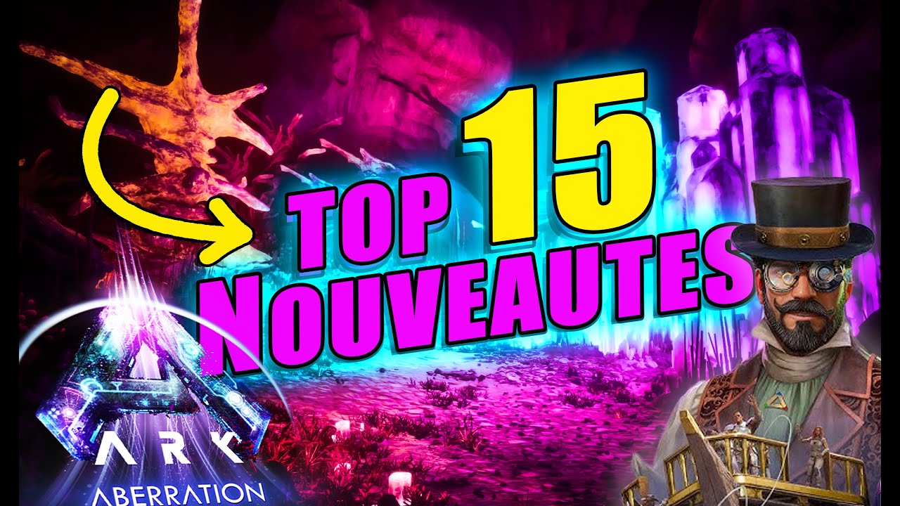 TOP 15 DES NOUVEAUTES QUE TU DOIS CONNAITRE SUR ARK ABERRATION ASCENDED ! Part.1