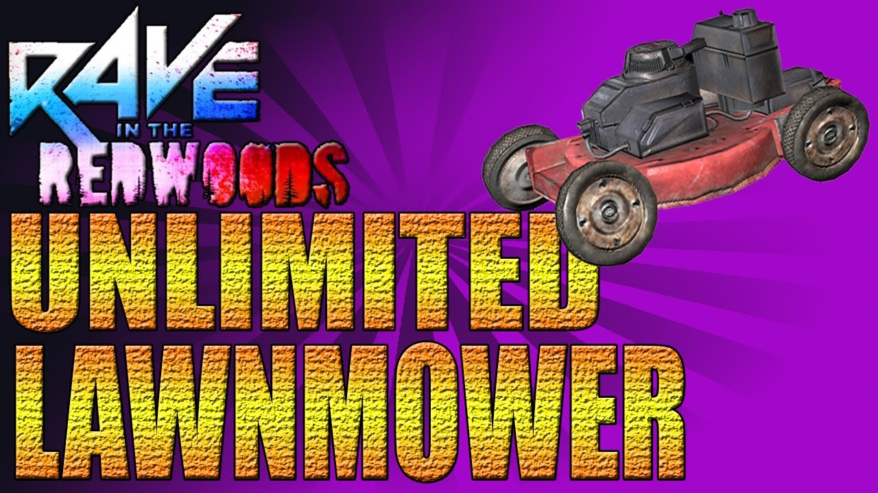 RAVE IN THE REDWOODS UNLIMITED LAWN MOWER