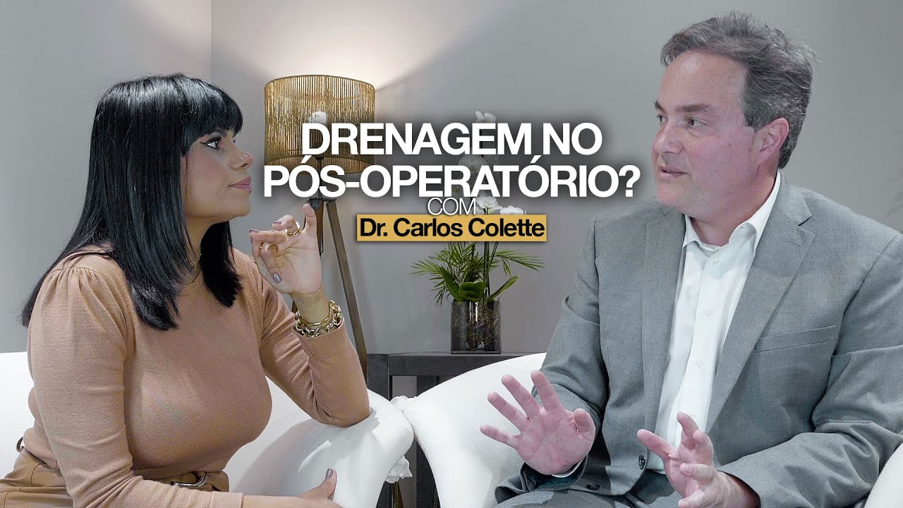 Drenagem no pós-operatório? Com dr. Carlos Colette | Canal Renata França