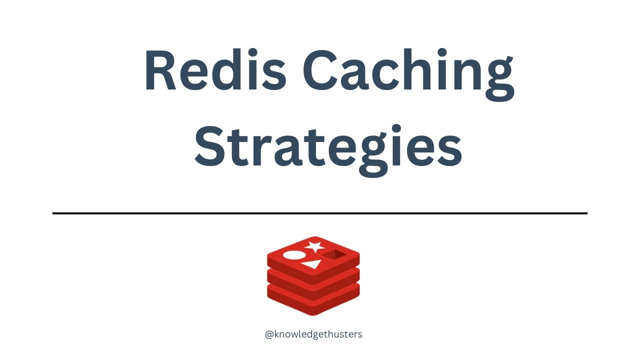 Cache Strategies in Redis | Redis Tutorial | Knowledge Thrusters