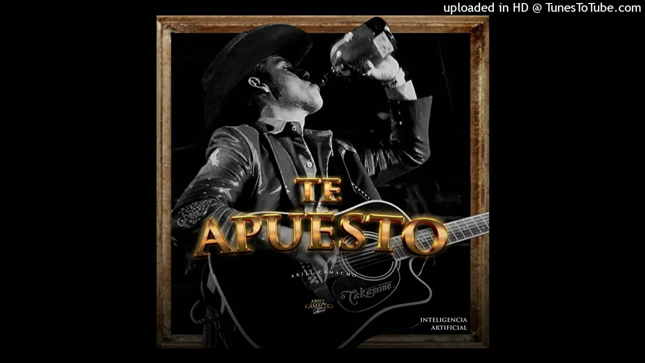 Ariel Camacho - Te Apuesto