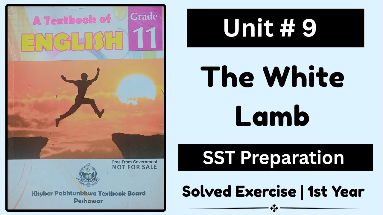 Unit 9 The White Lamb Solved Exercise | Class 11 The White Lamb Exercise | SST Preparation