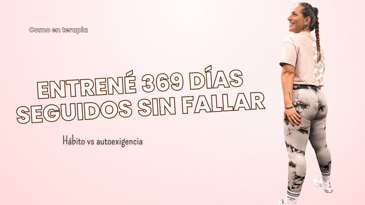 Por qué entrenar 369 días seguidos dañó mi salud mental | disciplina tóxica vs hábitos reales #5