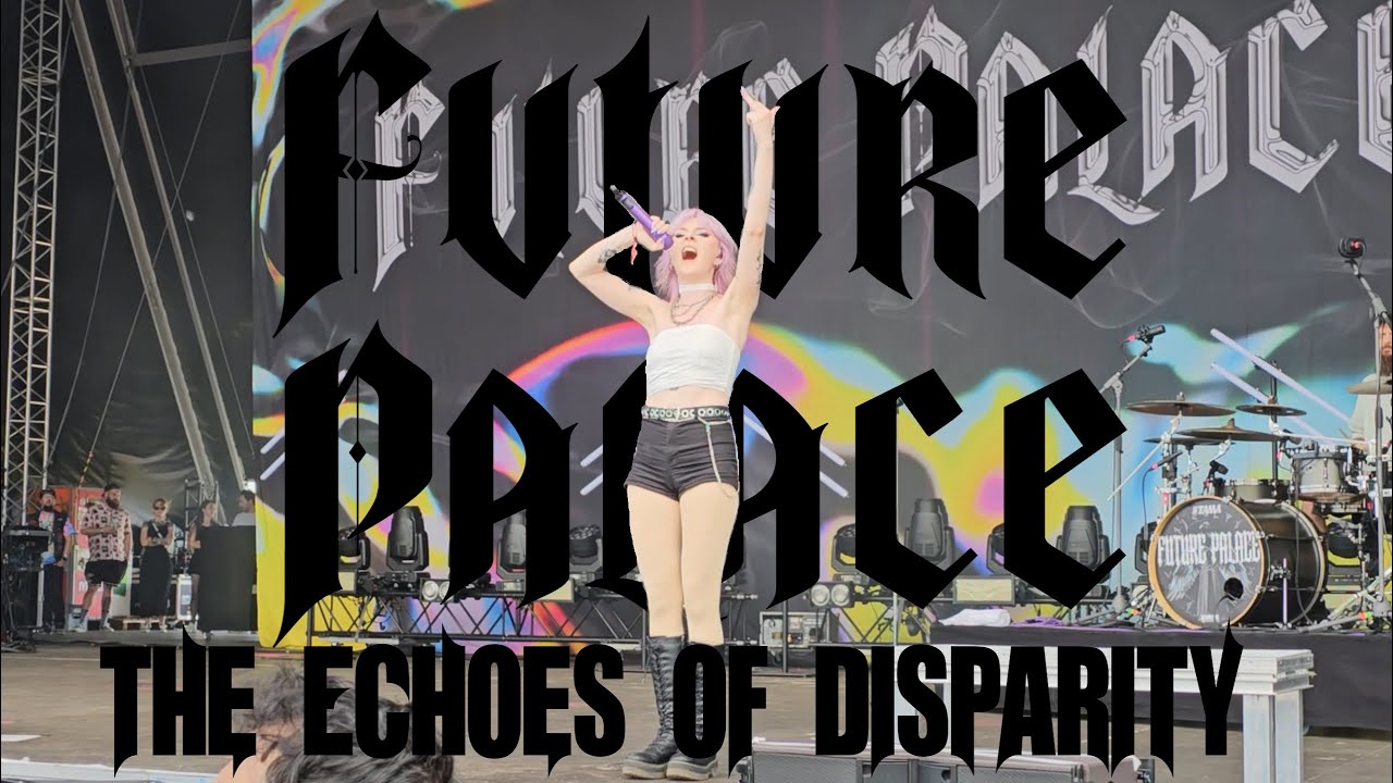 FUTURE PALACE - The Echoes of Disparity feat. CHARLIE ROLFE