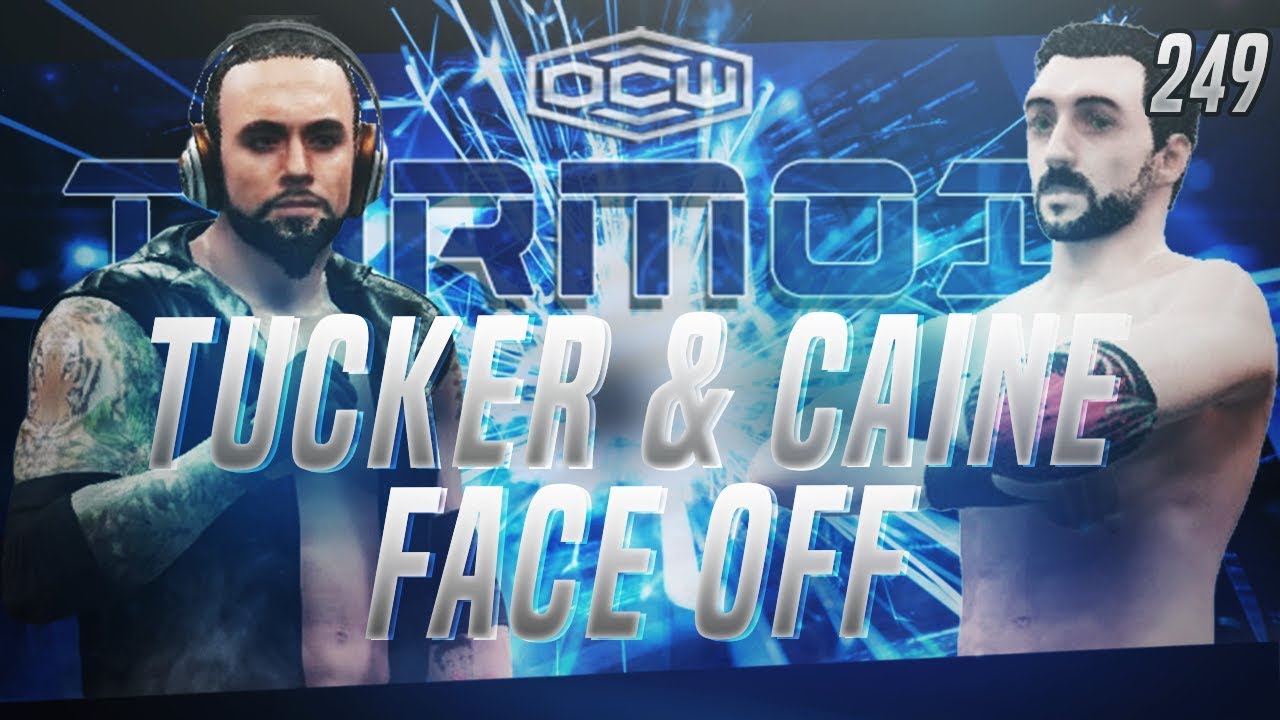 OCW Turmoil 249 - Joshua Tucker & Solomon Caine [FACE OFF]