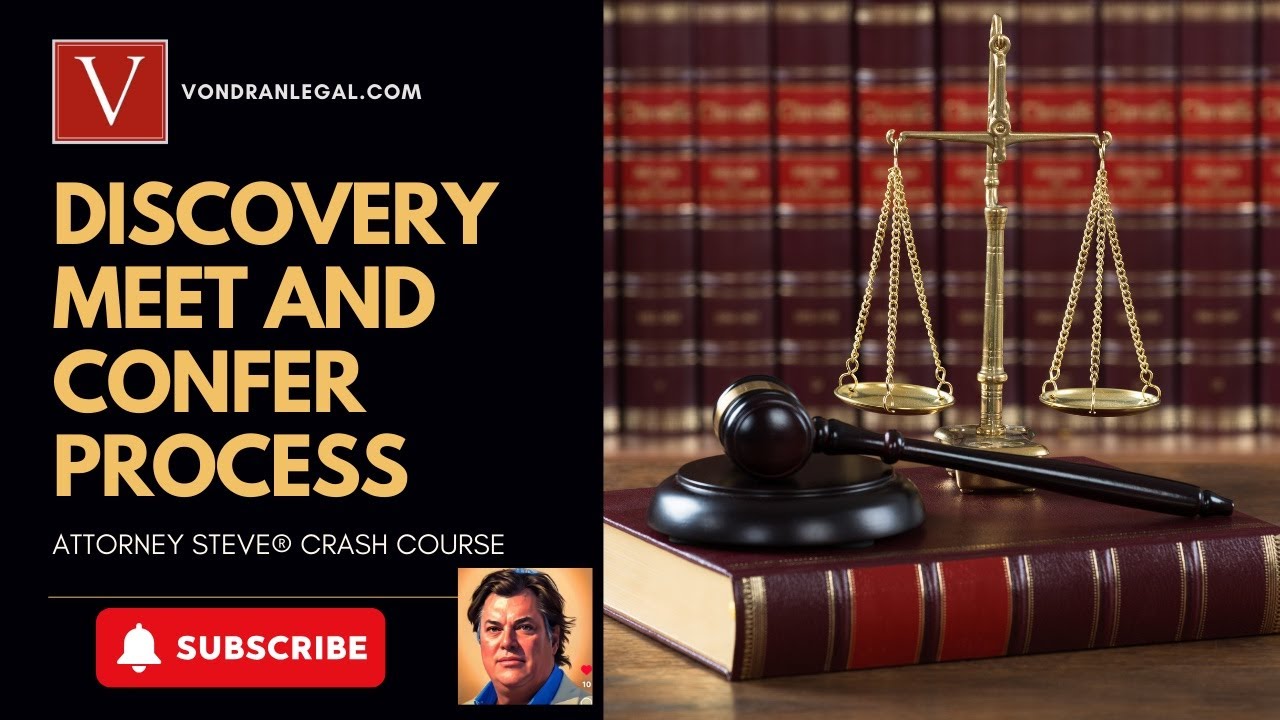 Discovery Meet and Confer Process Crash Course with Attorney Steve®