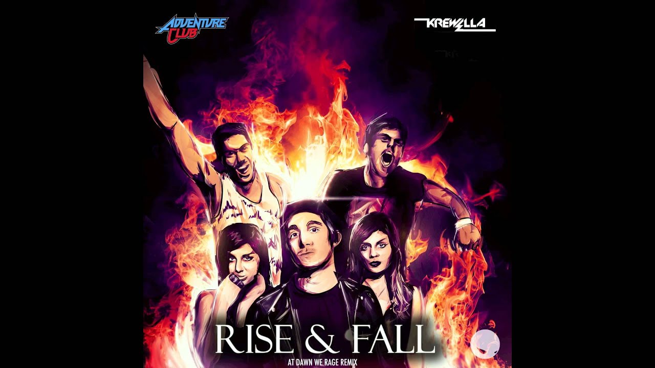 Adventure Club + Krewella - Rise And Fall (AT DAWN WE RAGE REMIX)