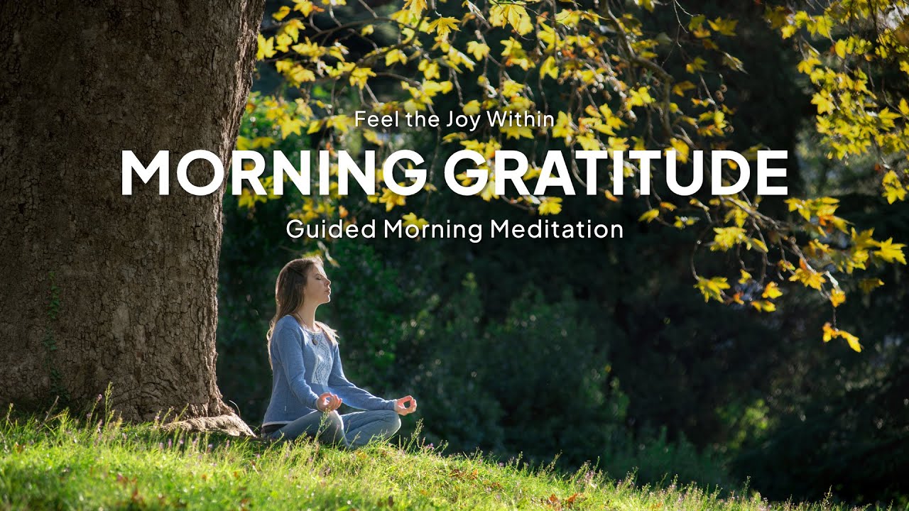 Guided Morning Meditation for Gratitude | Begin Your Day with a Thankful Heart