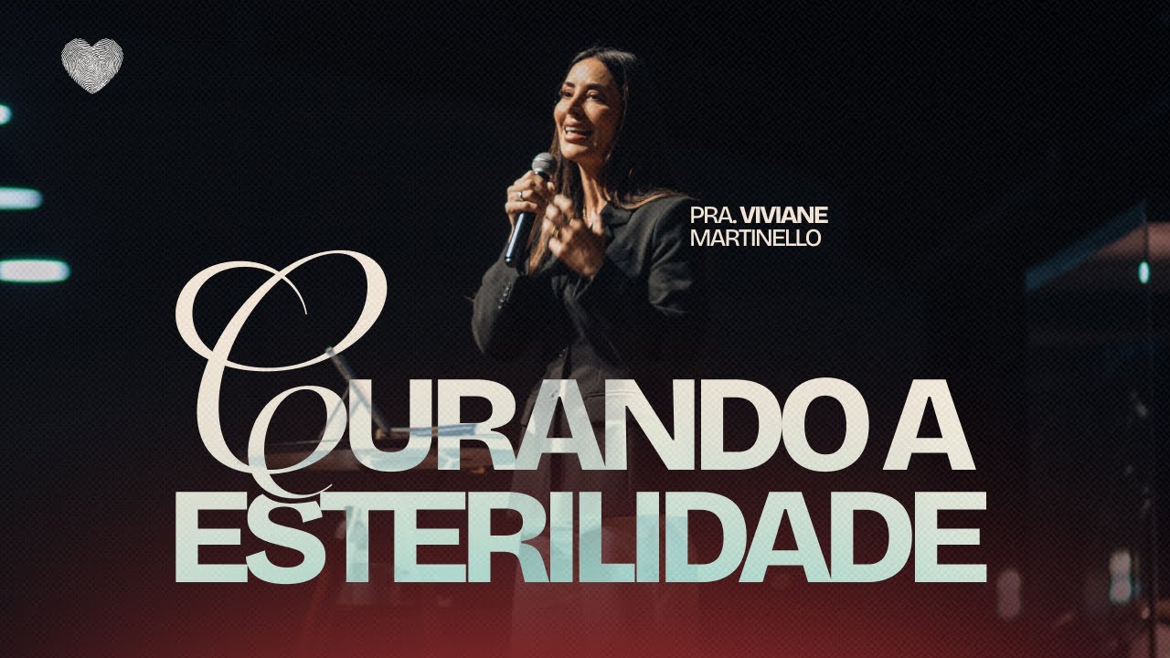 Curando a esterilidade | Pra. Viviane Martinello | Abba Pai Church