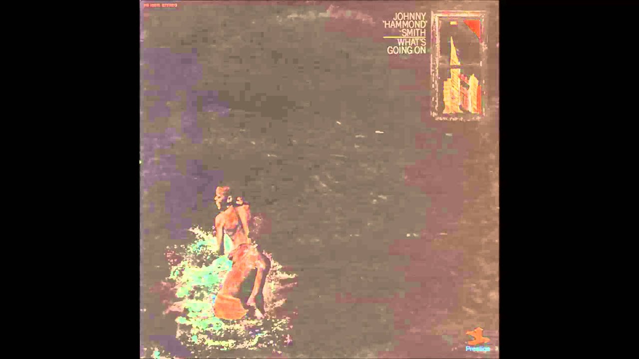 Johnny Hammond Smith - What's Going On