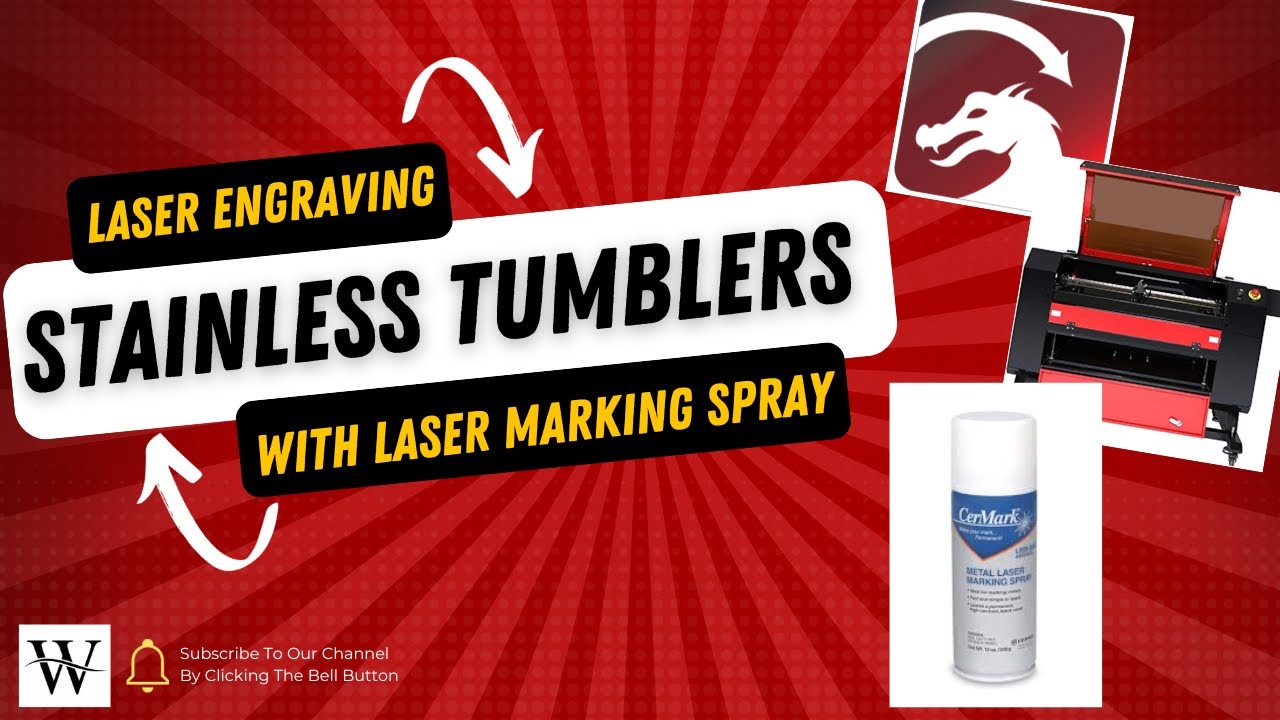 Laser Engraving Stainless Steel Tumblers Using Laser Marking Spray - Laser Tutorial