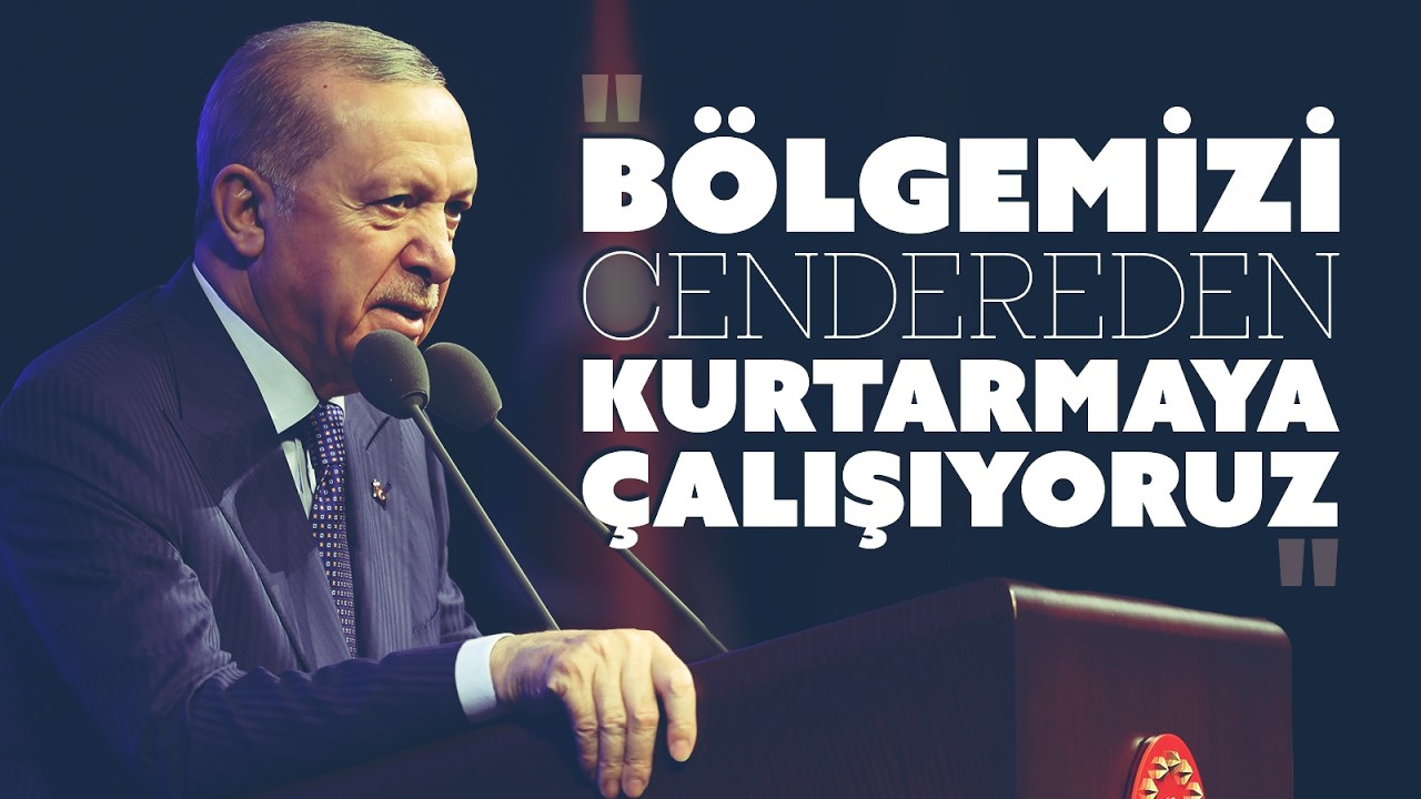Cumhurbaşkanı Erdoğan: Bölgedeki istikrarsızlık derinleşti