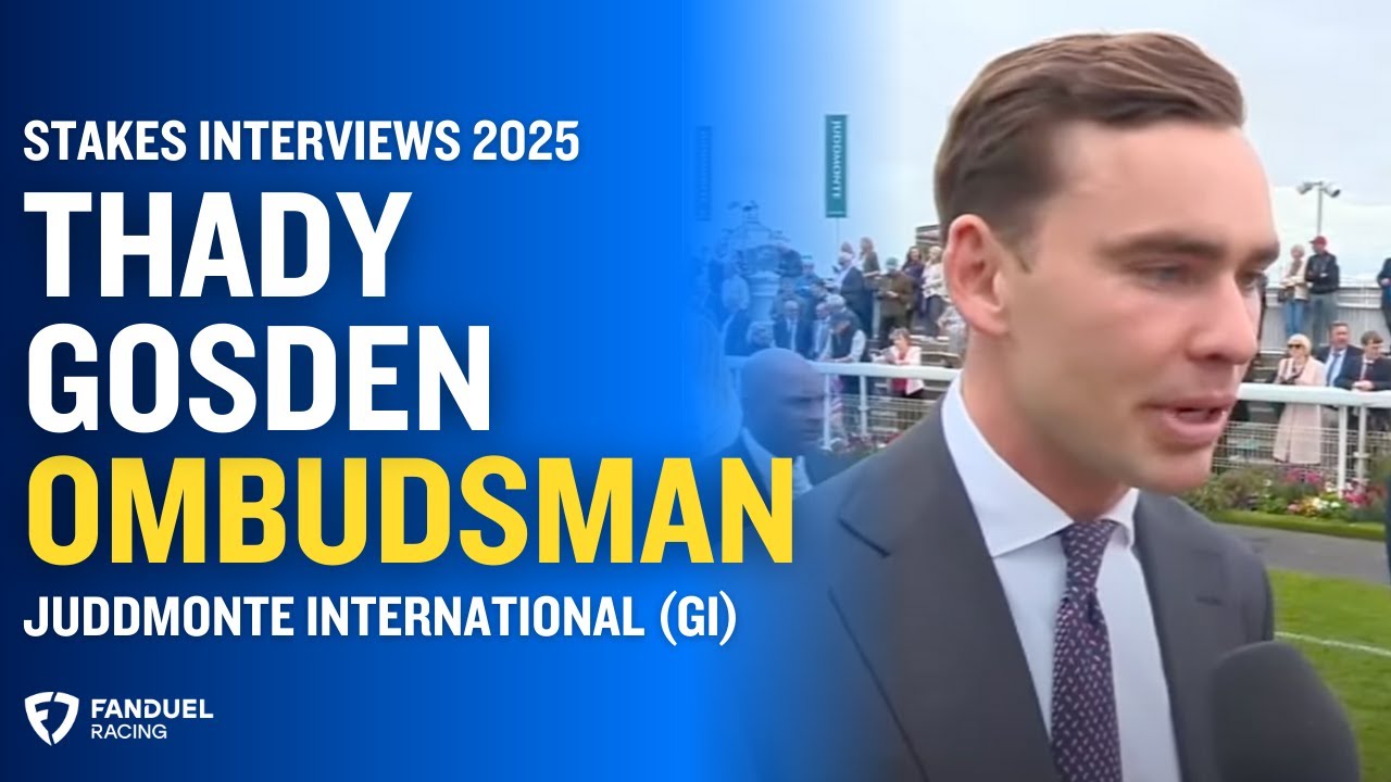 Thady Gosden on Ombudsman's Win in the 2025 Juddmonte International (G1) at York