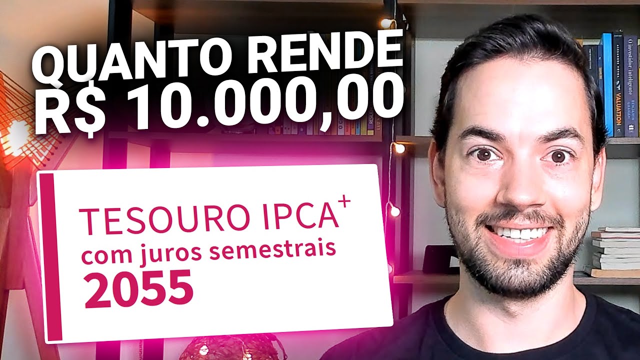 Quanto R$ 10.000 rende no Tesouro IPCA+ com juros semestrais?