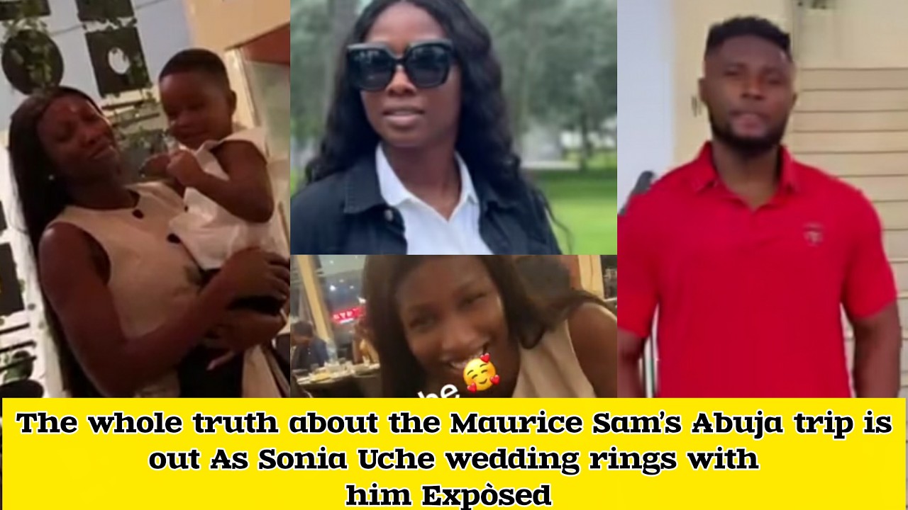 The whole truth about the Maurice Abuja trip is out As Sonia Uche wedding rings with him Expòsed