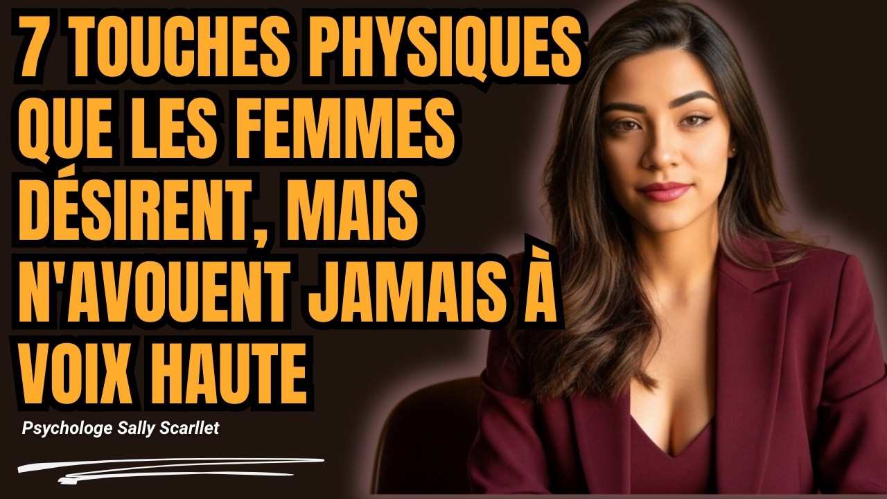 7 Touches physiques que les femmes désirent, mais n'avouent JAMAIS à voix haute.