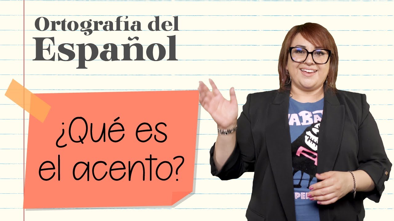 &iquest;Qu&eacute; es el acento? ⎪Ortograf&iacute;a del Espa&ntilde;ol