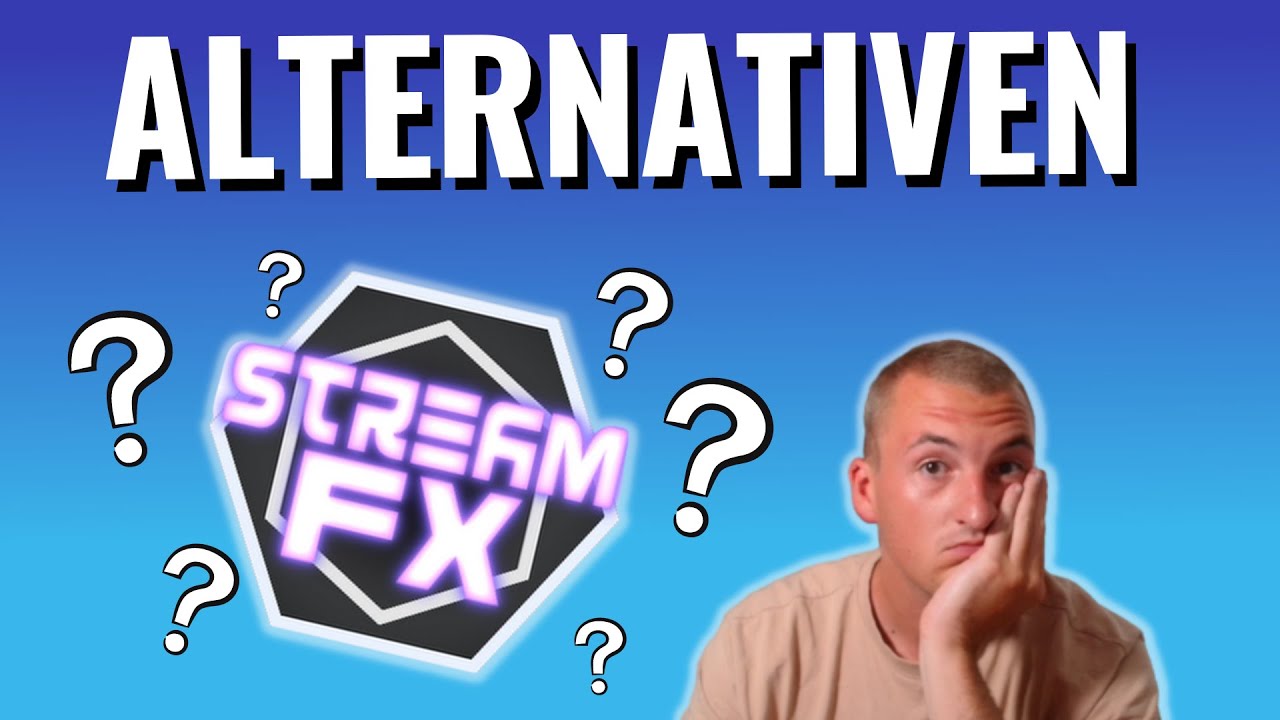 Die besten StreamFX Alternativen I German