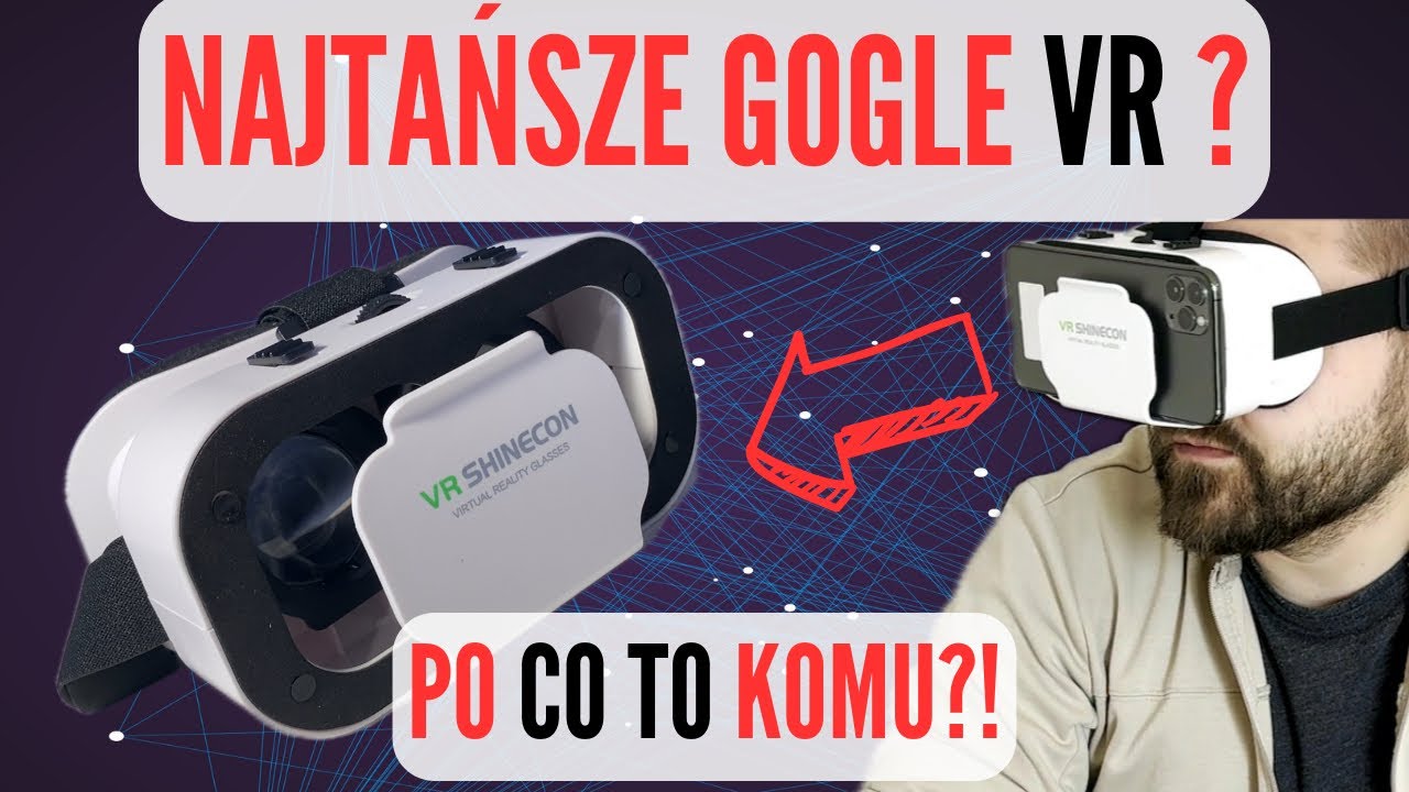 #20 Najtańsze Gogle VR? VR SHINECON - Po co To komu ?!