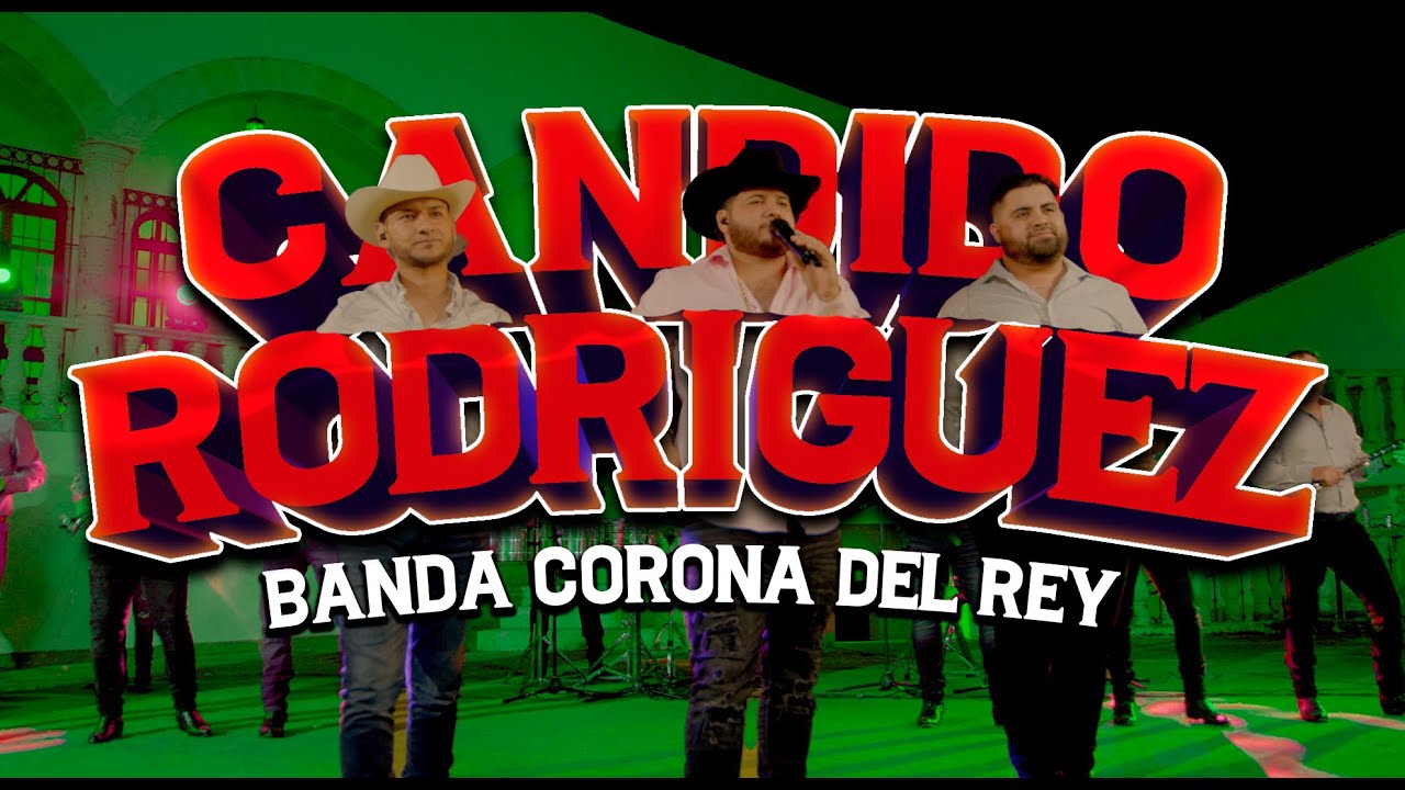 Candido Roriguez (En Vivo) - Banda Corona Del Rey