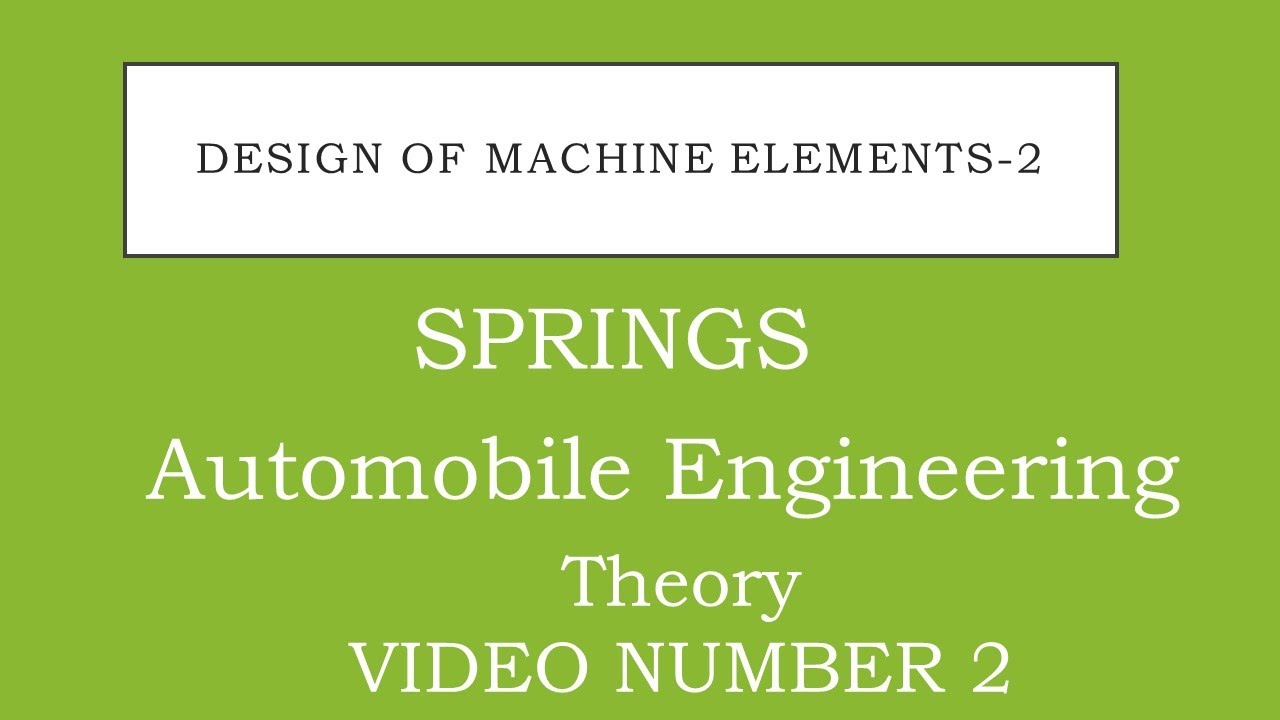 Applications of Springs, Theory  2, DME2, Automobile Engineering, Module 1,