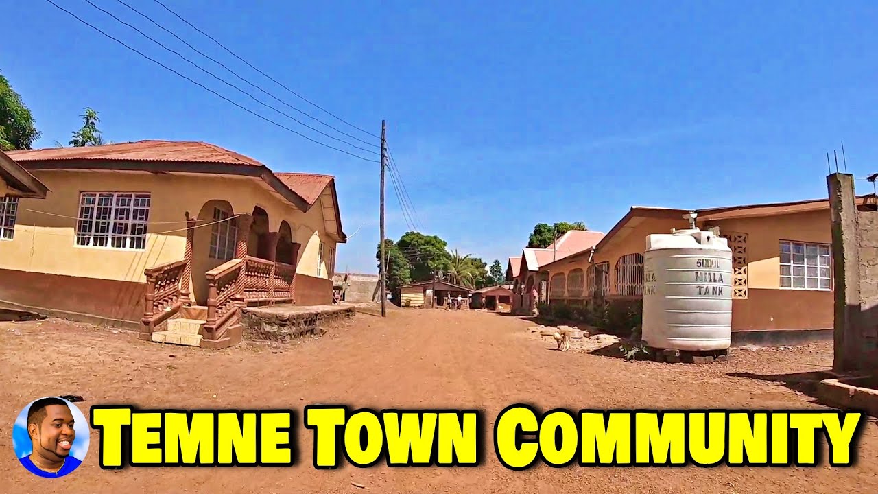 Welcome To TEMNE TOWN COMMUNITY - 🇸🇱 2022 Roadtrip - Explore With Triple-A