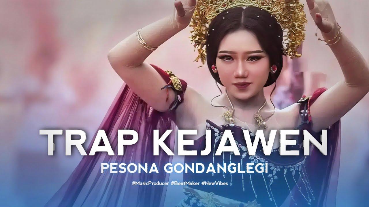 DJ TRAP Thema KEJAWEN V.1 PESONA GONDANGLEGI 2025