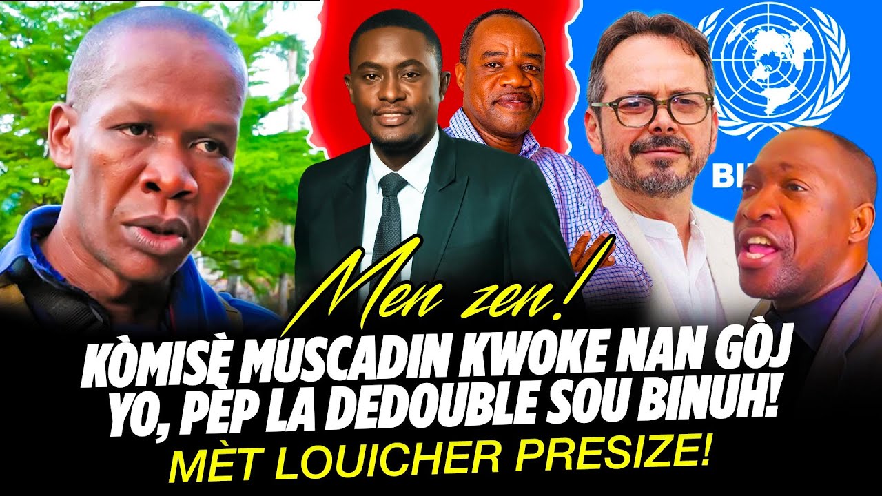 KÒMISÈ MUSCADIN KWOKE NAN GÒJ YO, PÈP LA DEDOUBLE SOU BINUH, MÈT LOUICHER PRESIZE