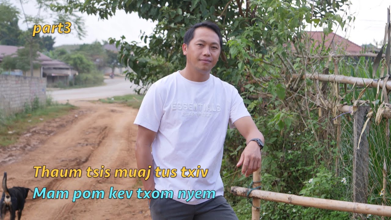 Thaum tsis muaj tus txiv mam pom kev txom nyem part3 10/08/2025