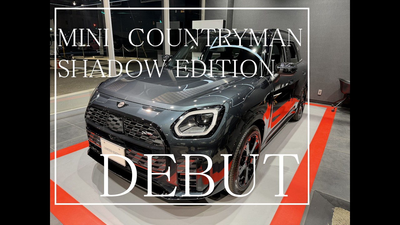 MINI COUNTRYMAN SHADOW EDITION DEBUT!!