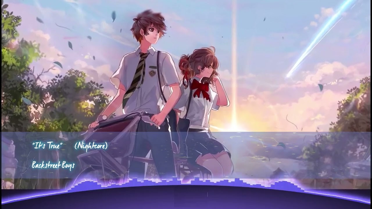 Nightcore - It's True - Backstreet Boys