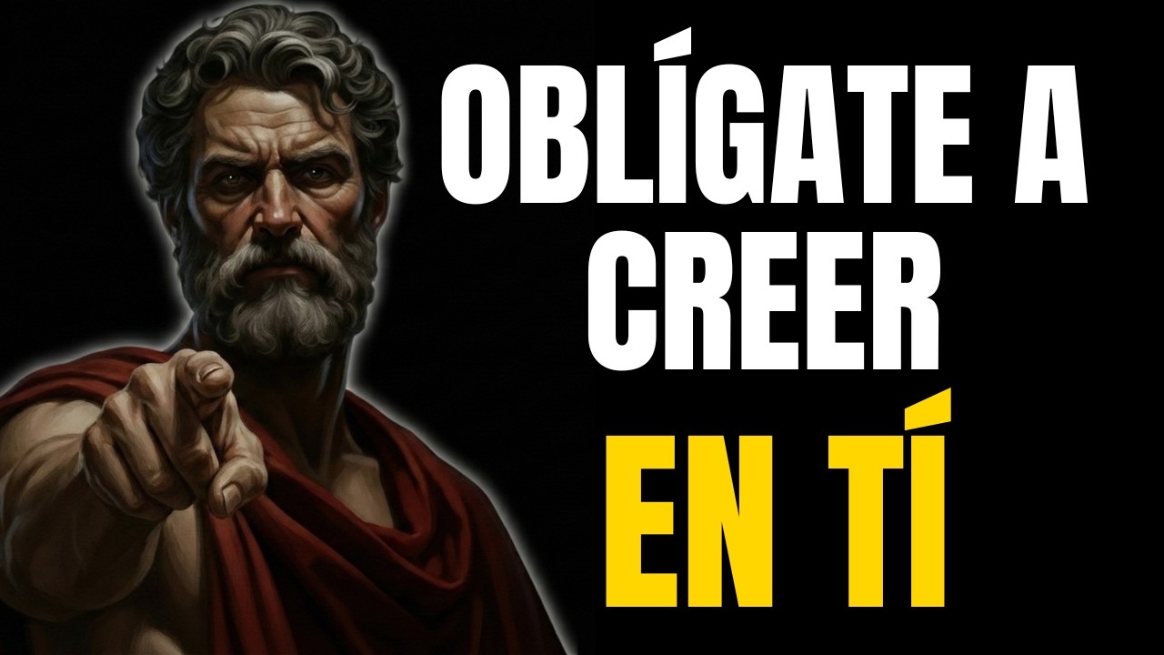 OBLIGARTE a CREER EN TI cuando todo sale mal / Estoicismo