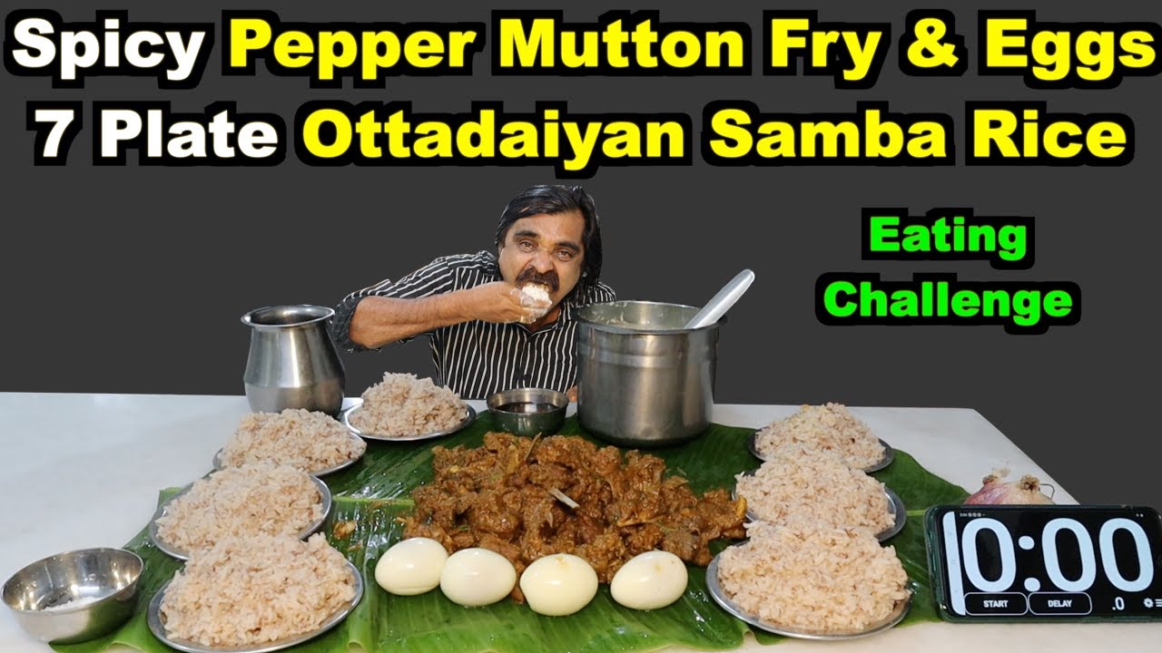Spicy Pepper Mutton Fry, 4 Eggs & 7 Plate Ottadaiyan Samba Rice Eating Challenge | Man vs Food |