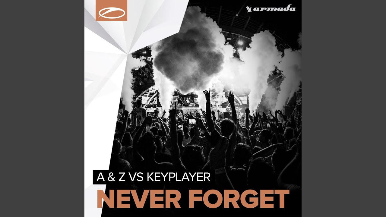 Never Forget (Original Mix)