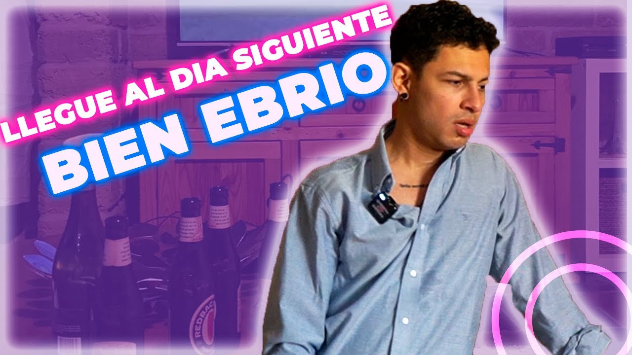 SE ME OCURRIO LLEGAR BORRACHO