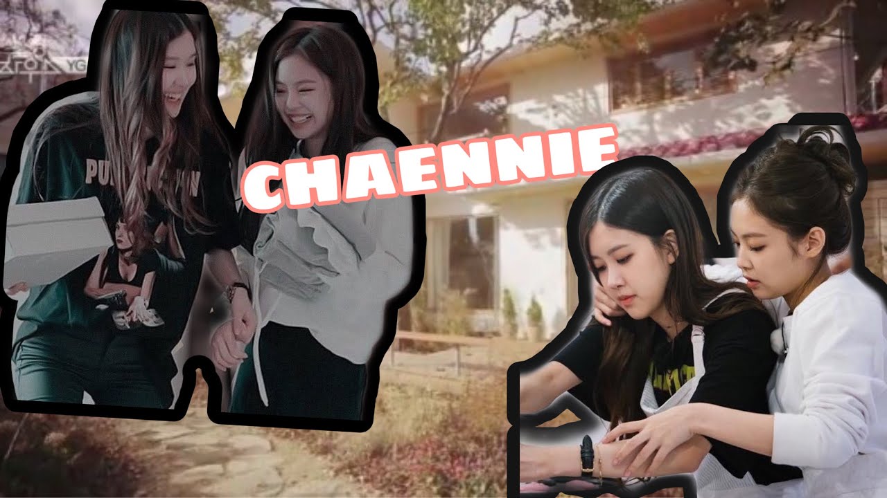 CHAENNIE (ROSÉ  AND JENNIE)- I LIKE ME BETTER