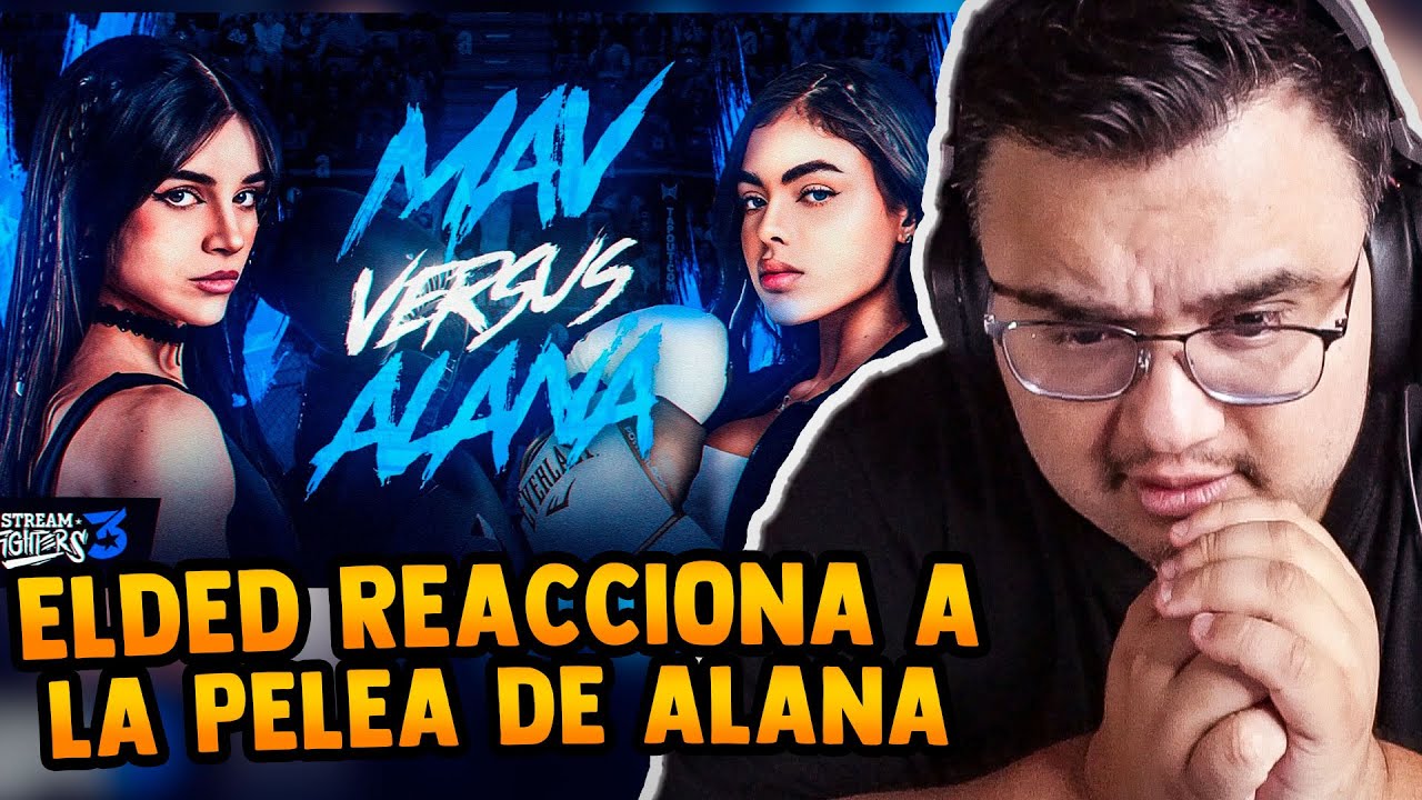ELDED REACCIONA A LA PELEA DE ALANA EN STREAM FIGHTERS 3