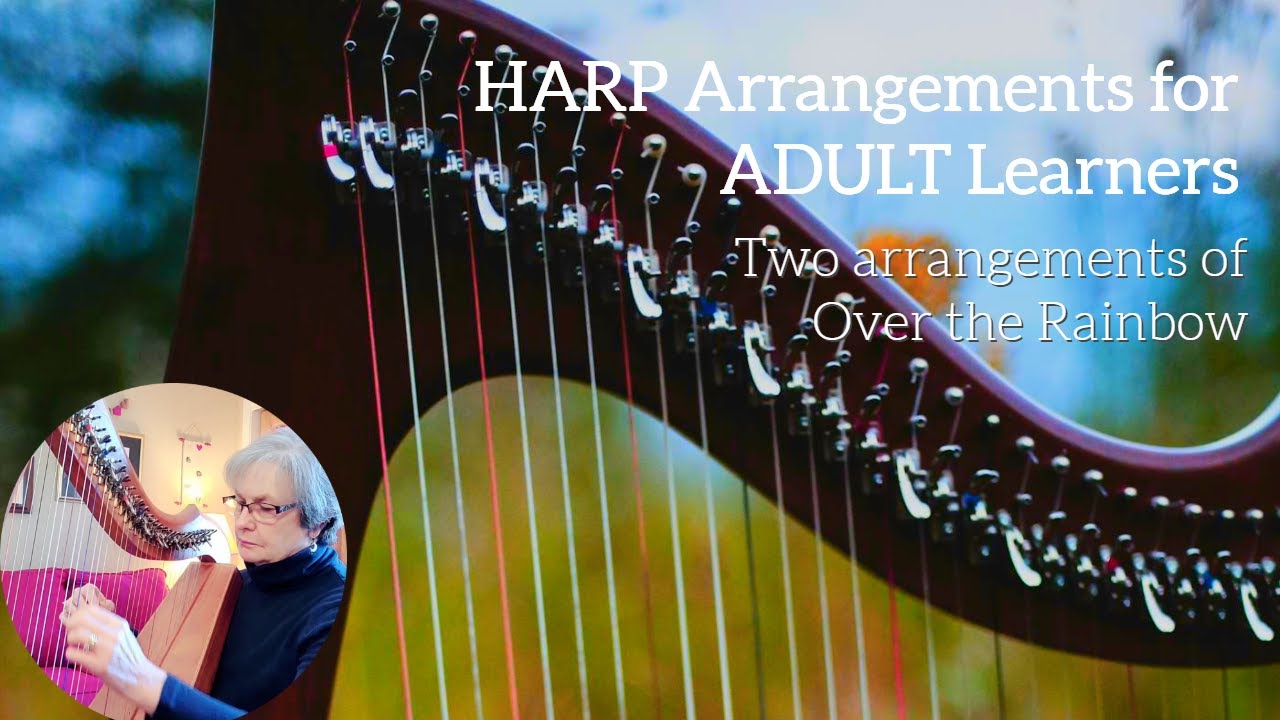 Two versions of Over the Rainbow - Prime Time Harpist