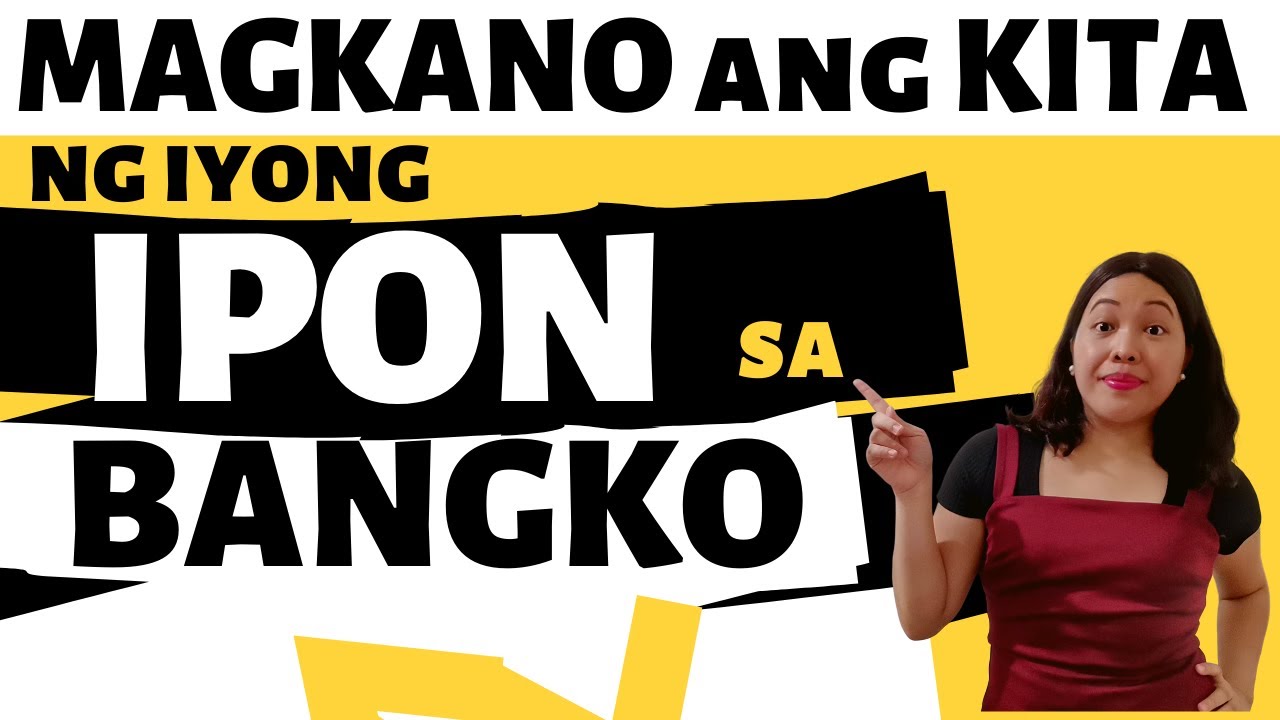 Magkano ang KITA ng iyong IPON sa BANGKO