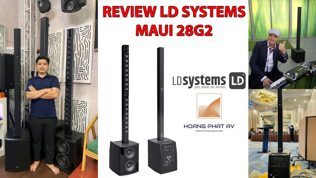 Review LD Systems Maui 28G2 - Chiếc loa column array 3 đường tiếng đến từ CHLB Đức
