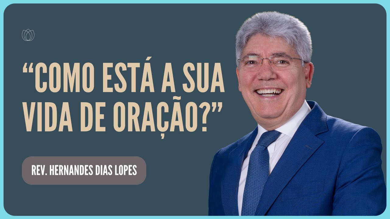 A HISTÓRIA DO PROFETA ELIAS | Rev. Hernandes Dias Lopes | Igreja Presbiteriana de Pinheiros