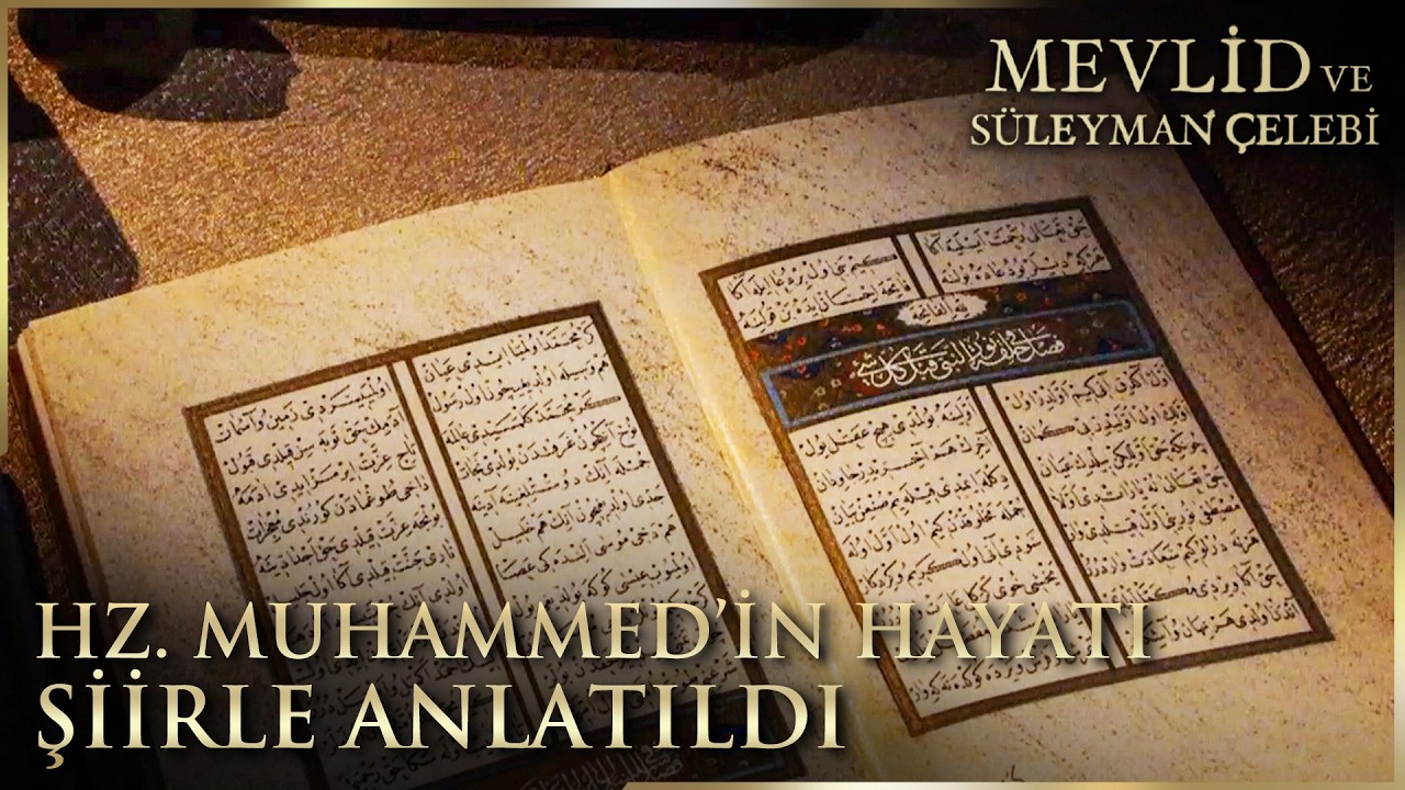 Hz. Muhammed’in Hayatı: Mevlidlerle Anlatılan İslam Mirası | Mevlid ve Süleyman Çelebi